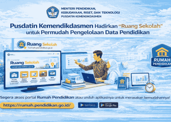 Pusdatin Kemendikdasmen Hadirkan “Ruang Sekolah” untuk Permudah Pengelolaan Data Pendidikan